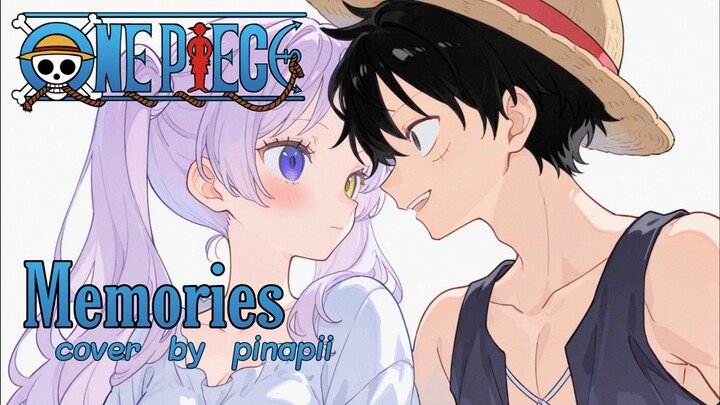 【ED 1 One Piece】Memories ／ Maki Otsuki covered by pinapii