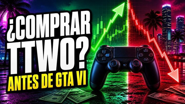 ¿Comprar acciones de Take-Two antes de GTA VI? 3 escenarios para TTWO