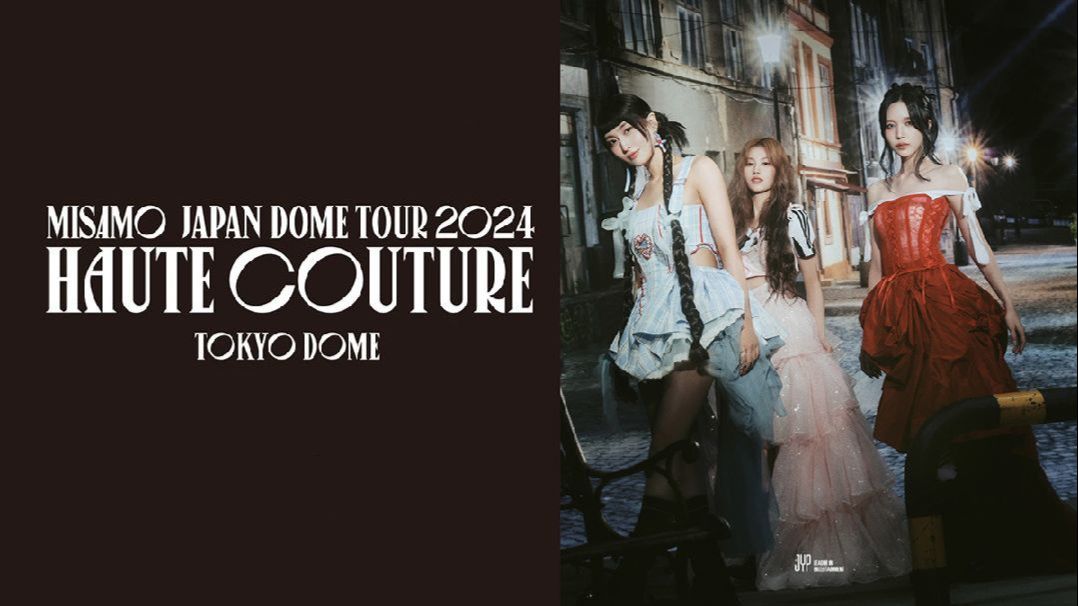 K-POP・アジア MISAMO JAPAN DOME TOUR 2024HAUTE COUTURE MISAMO JAPAN DOME TOUR 2024 “HAUTE COUTURE” – JYP JAPAN