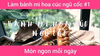 Bánh mì hoa cúc ngũ cốc p1