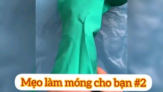 Mẹo làm móng cho bạn phần 2