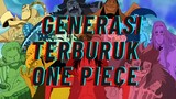 GENERASI TERBURUK ONE PIECE