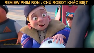 REVIEW PHIM HOẠT HÌNH    RON  CHÚ ROBOT KHÁC BIỆT 2021 HD  TÓM TẮT PHIM  Ron Wrong Gon