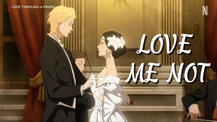 Love Me Not 🎶