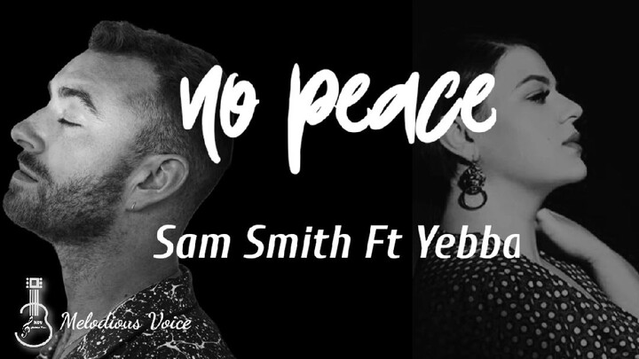 No Peace - Sam Smith ft Yebba