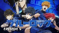 (Sub Indo) Blue Lock Episode 5