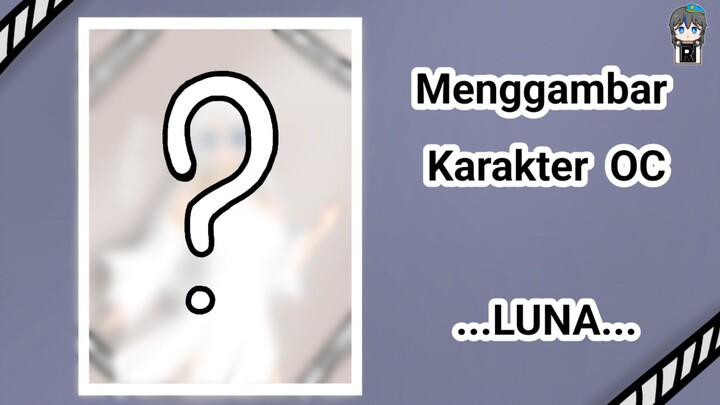 [Speedpaint] Menggambar karakter OC, Luna