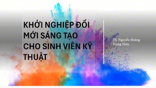 Khởi nghiệp & ĐMST Trực tuyến 29/8/2025 13 Tối 18h20-20h00