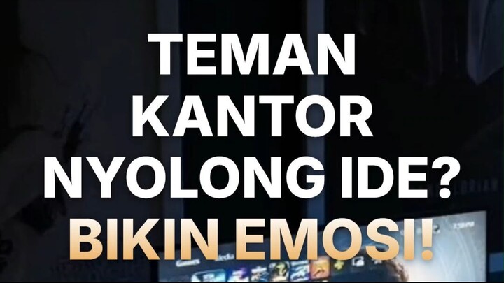 TEMAN KANTOR NYOLONG IDE? BIKIN EMOSI !!