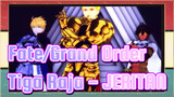 [Fate/Grand Order / MMD] Tiga Raja - JERITAN