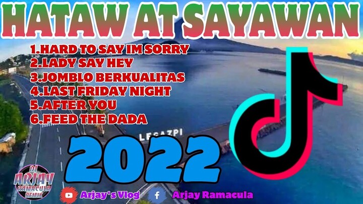 HATAW AT SAYAWAN | VIRAL TIKTOK 2022 | Dj Arjay Ramacula