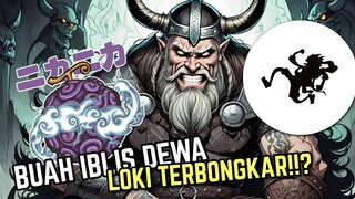 ONE PIECE NEW!!!! BUAH IBLIS dari LOKI!! Saingan BERAT NIKA??