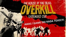 Game Ini Penuh Kata-kata Mutiara 🗿🗿 | The House of The Dead : Overkill (Stage 1)