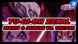 [Yu-Gi-Oh ZEXAL] Permintaan Terakhir Yang Gagal - Marin & Dumon vs. Vector_3