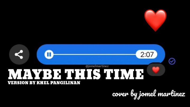 Maybe This Time | Michael Pangilinan Version Cover by Jomel Martinez