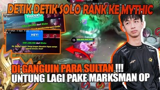 SOLO RANK KE MYTIC SAMBIL DI GANGGUIN SULTAN", UNTUNG LAGI PAKE HERO PREMAN GOLDLANE JAMAN NOW