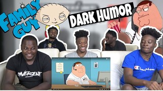 FAMILY GUY DARK-HUMOR 😧😭COMPILATION REACTION!