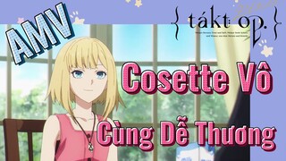 [Takt Op. Destiny] AMV |Cosette Vô Cùng Dễ Thương