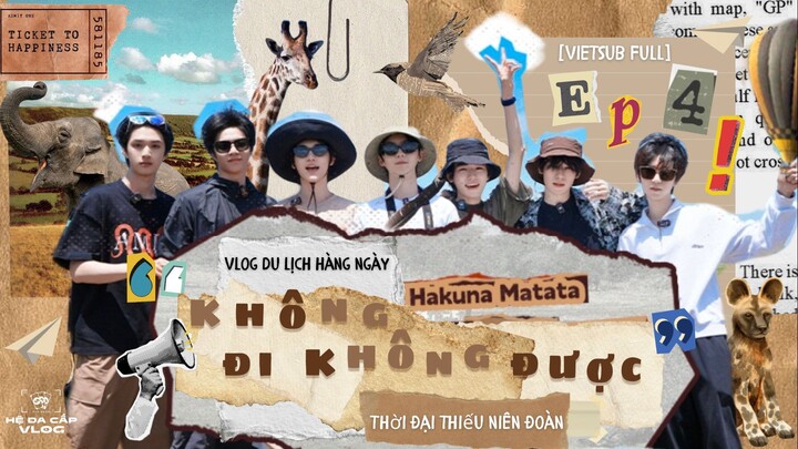 [Vietsub Full] Không Đi Không Được - Thời Đại Thiếu Niên Đoàn (EP4)