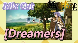 [Mushoku Tensei]  Mix cut | [Dreamers]