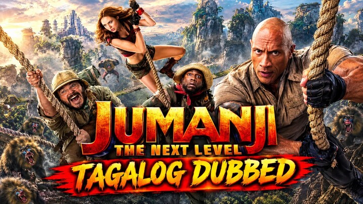 Jumanji, The Next Level (2019) Tagalog Dubbed