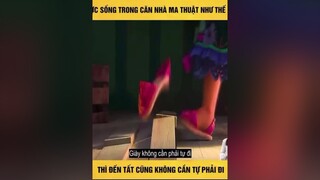 Ngôi nhà ma thuật p1BongBongTaiLoc TikTokSoiPhim