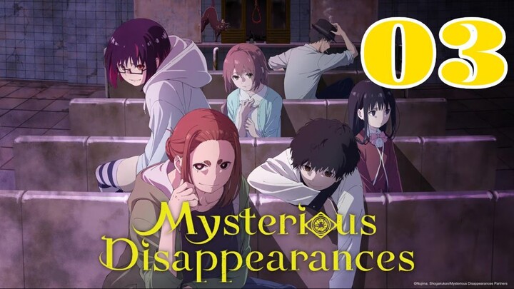 Mysterious*Disappearances E03