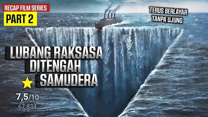 Part2 - Puluhan Kapal Tak Pernah Kembali Setelah Berangkat - Alur Cerita Film Se