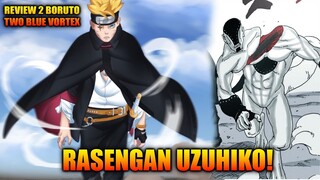Review Chapter 2 Boruto - Rasengan Terbaru Boruto Yang Akan Melawan Code - Rasengan Uzuhiko!