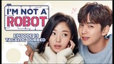 I'm not a Robot Episode 19 Tagalog Dubbed