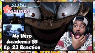 My Hero Academia Season 5 Episode 23 Reaction | YOU ALL MADE SHIGARAKI INTO THIS MONSTER!!!