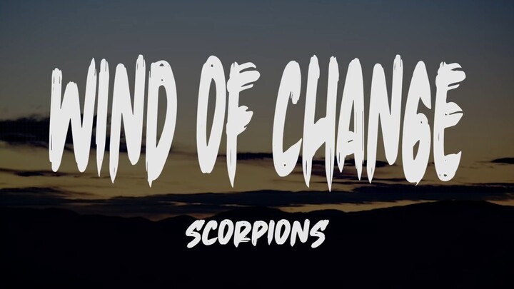 Scorpions - Wind Of Change (Lyrics)