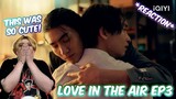(SO CUTE!!) Love in The Air บรรยากาศรัก เดอะซีรีส์ Ep3 - REACTION