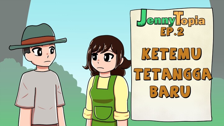 JennyTopia Ep.2 : Ketemu Tetangga Baru