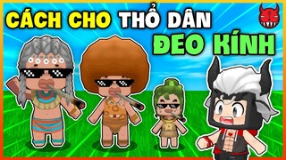 Cách cho Thổ Dân đeo kính Thug Life trong Mini World cực ngầu