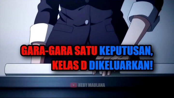 🤯 GARA-GARA SATU KEPUTUSAN, KELAS D DIANCAM DIKELUARKAN!
