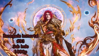 Renegade Immortal eps 93 indo sub 1080p