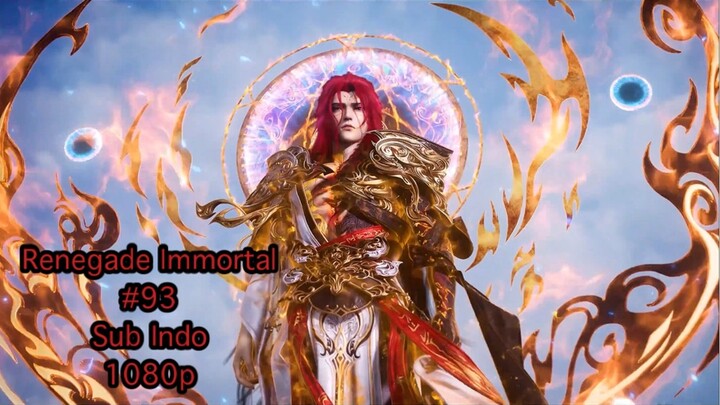 Renegade Immortal eps 93 indo sub 1080p