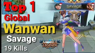 WANWAN TOP 1 GLOBAL  SAVAGE  19 Kills [Mobile Legends Bang Bang]
