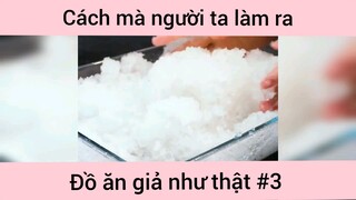 Làm đồ ăn mô phỏng p3