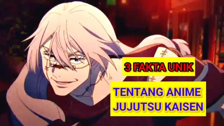 3 FAKTA UNIK TENTANG ANIME JUJUTSU KAISEN