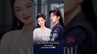 Đón xem Khánh Dư Niên 2 trên VieON từ ngày 16/5/2024 nha!!!