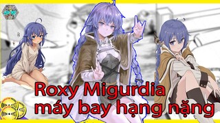 Tất Cả Về Roxy Migurdia Máy Bay Hạng Nặng | Mushoku Tensei