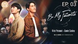 🇹🇭 Be My Favorite EP 03 | ENG SUB