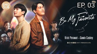 🇹🇭 Be My Favorite EP 03 | ENG SUB