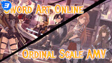 Sword Art Online Ordinal Scale AMV_3