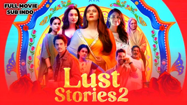 Lust Stories 2 2023 SUB INDO