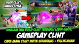 BUILD CLINT TERBARU + TERSAKIT❗ CARA MAIN CLINT META SEKARANG❗ TUTORIAL & GAMEPLAY CLINT TOP GLOBAL