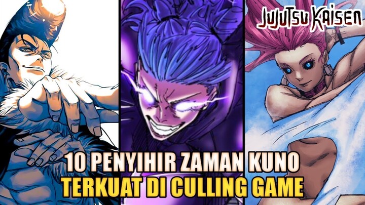 10 PENYIHIR TERKUAT DI MASA LALU (ERA KUNO) YANG BERINKARNASI DI CULLING GAME JUJUTSU KAISEN