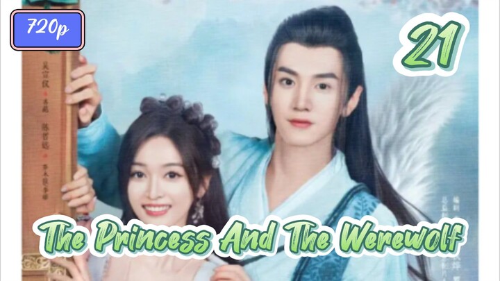 The Princess And The Werewolf (2023) Eps 21 Sub Indo 720p